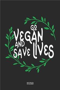 Go vegan and save Lives Notizbuch