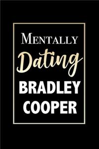 Mentally Dating Bradley Cooper