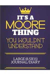 It's A Moore Thing You Wouldn't Understand Large (8.5x11) Journal/Diary