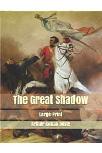 The Great Shadow