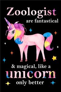 Zoologist are fantastical & magical, like a unicorn only better, employee appreciation notebook
