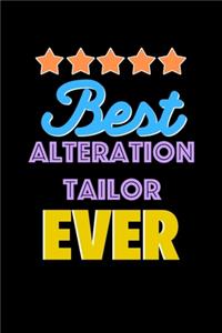Best Alteration Tailor Evers Notebook - Alteration Tailor Funny Gift