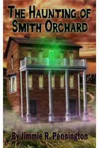 The Haunting of Smith Orchard