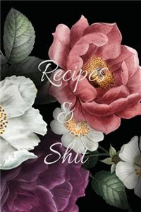 Recipes and Shit