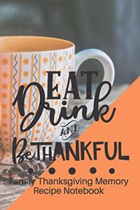 Eat Drink and Be Thankful