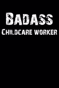 Badass Childcare Worker