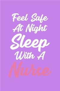 Feel Safe At Night Sleep With A Nurse