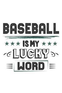 Baseball Is My Lucky Word