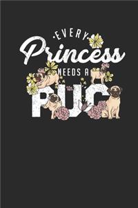 Every Princess Needs A Pug: Pug Dogs Notebook, Blank Lined (6" x 9" - 120 pages) Animal Themed Notebook for Daily Journal, Diary, and Gift