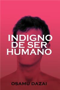 Indigno de ser humano