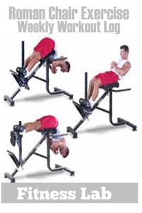 Roman Chair Exercise Workout Log