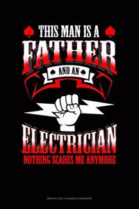 This Man Is A Father And An Electrician Nothing Scares Me Anymore