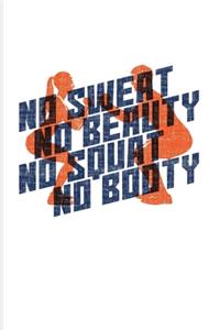 No Sweat No Beauty No Squat No Booty: Funny Men Fitness Quotes 2020 Planner - Weekly & Monthly Pocket Calendar - 6x9 Softcover Organizer - For Workout Plan & Personal Fitness Coaches Fan