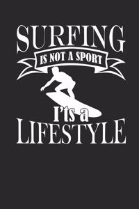 Surfing Is Not a Sport Its a Lifestyle