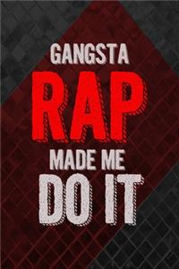 Gangsta Rap Made Me Do It