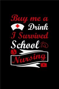 Buy me a drink i survived school Nuesing