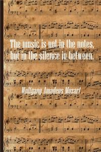 The Music is Not in The Notes but in the Silence in Between