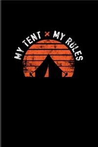 My Tent My Rules