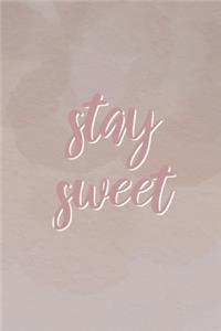 Stay Sweet