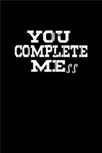 You Complete Mess
