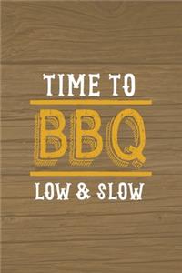 Time To BBQ Low & Slow