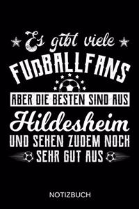 Es gibt viele Fußballfans aber die besten sind aus Hildesheim und sehen zudem noch sehr gut aus