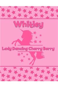 Whitley Lady Dancing Cherry Berry: Personalized Draw & Write Book with Her Unicorn Name - Word/Vocabulary List Included for Story Writing