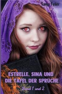 Estrelle, Sina und die Tafel der Sprueche