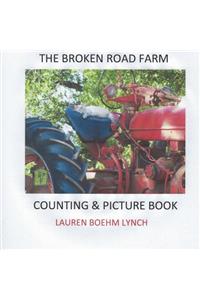 The Broken Road Farm Counting and Picture Book