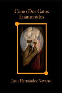 como dos gatos enamorados