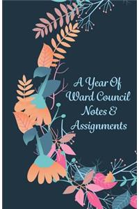 A Year Of Ward Council Notes and Assignments
