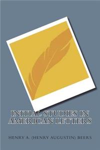Initial Studies in American Letters