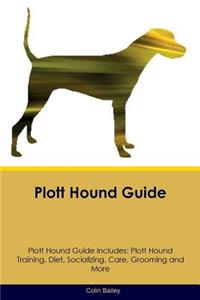 Plott Hound Guide Plott Hound Guide Includes