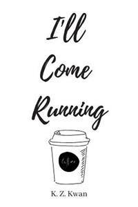 I'll Come Running