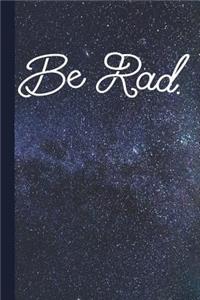 Be Rad