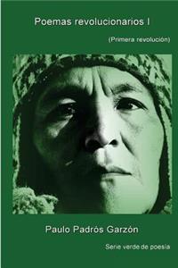 Poemas Revolucionarios I: (primera Revolucion)