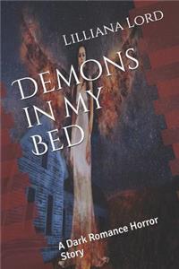 Demons in My Bed