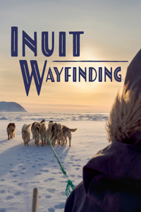 Inuit Wayfinding