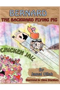 Bernard the Backward-flying Pig in 'Chicken Jail'