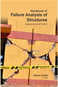 HANDBOOK OF FAILURE ANALYSIS OF STRUCTURES : ASSESSMENT AND CONTROL