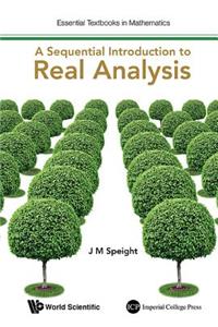Sequential Introduction to Real Analysis