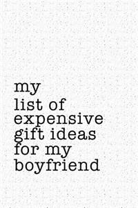 My List of Expensive Gift Ideas for My Boyfriend