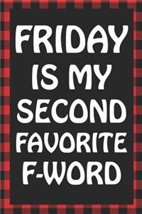 Friday Is My Second Favorite F-Word