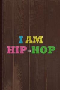 I Am Hip-Hop Journal Notebook