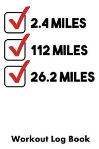 2.4 Miles 112 Miles 26.2 Miles