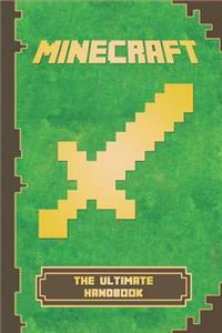 Minecraft: Ultimate Handbook: The Ultimate Minecraft Handbook. Minecraft Game Tips & Tricks, Hints and Secrets.
