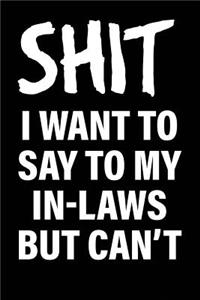 Shit I Want to Say to My In-Laws But Can't