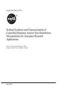 Refined Synthesis and Characterization of Controlled Diameter, Narrow Size Distribution Microparticles for Aerospace Research Applications