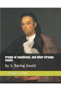 Freaks of Fanaticism, and Other Strange Events
