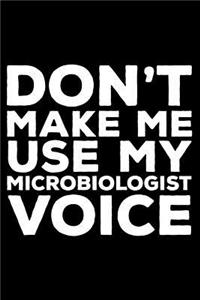 Don't Make Me Use My Microbiologist Voice